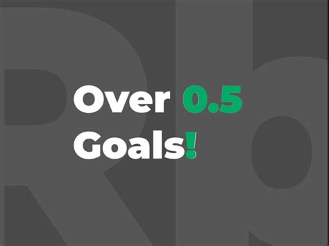 over 0.5 goals strategy|over 0.5 goals predictions.